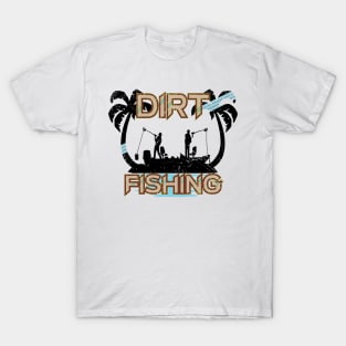 Dirt Fishing Metal Detecting T-Shirt